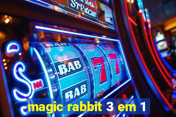 magic rabbit 3 em 1